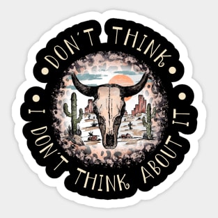 Don't think I don't think about it Country Music Leopard Bull Skull Sticker